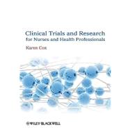 Clinical Trials and Research for Nurses and Health Professionals