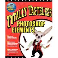 Totally Tasteless Photoshop Elements