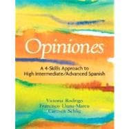 Opiniones A 4-Skills Approach to Intermediate-High/Advanced Spanish