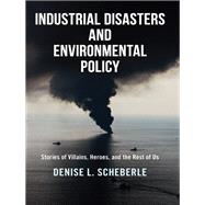 Industrial Disasters and Environmental Policy