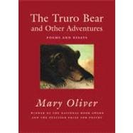 The Truro Bear and Other Adventures Poems and Essays