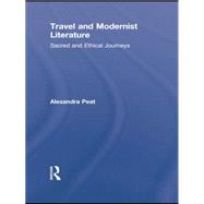 Travel and Modernist Literature: Sacred and Ethical Journeys