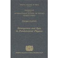 Strangeness and Spin in Fundamental Physics/Stranezza E Spin in fisica Fondamentale: Proceedings of the International School of Physics 