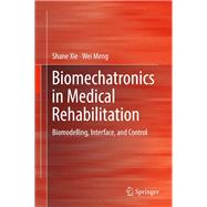 Biomechatronics in Medical Rehabilitation