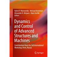 Dynamics and Control of Advanced Structures and Machines