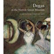 Degas in the Norton Simon Museum; Nineteenth-Century Art, Volume 2
