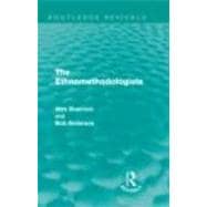 The Ethnomethodologists (Routledge Revivals)