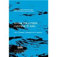 Water Pollution Control in Asia: Proceedings of Second Iawprc Asian Conference on Water Pollution Control Held in Bangkok, Thailand, 9-11 November, 1