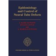 Epidemiology and Control of Neural Tube Defects