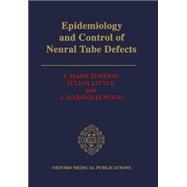 Epidemiology and Control of Neural Tube Defects