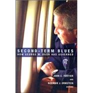 Second-Term Blues How George W. Bush Has Governed