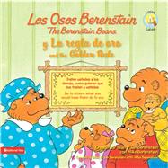 Los Osos Berenstain y la Regla de Oro / The Berenstain Bears and the Golden Rule