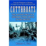 Cutthroats The Adventures of a Sherman Tank Driver in the Pacific