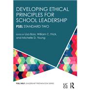 Developing Ethical Principles for School Leadership: ISLLC Standard Nine