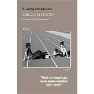 LARGO ALIENTO / Long Haul: Factor De Sobrevivencia