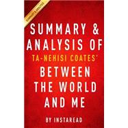 Summary & Analysis of Ta-nehisi Coates' Between the World and Me