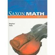 Saxon Math Course 3 : Student Edition Grade 8 2007