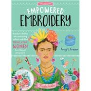Empowered Embroidery Transform sketches into embroidery patterns and stitch strong, iconic women from the past and present