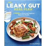 The Leaky Gut Meal Plan