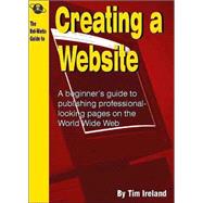 The Networks Guide to Creating a Website: A Beginner's Guide to Publishing Professional Looking Pages on the World Wide Web