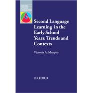 Second Language Learning in the Early School Years: Trends and Contexts