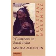 Perpetual Mourning Widowhood in Rural India