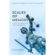 Scales of Memory Constitutional Justice and Historical Evil