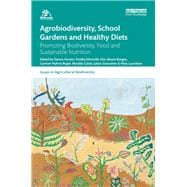 Agrobiodiversity, School Gardens and Healthy Diets