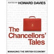 The Chancellors' Tales Managing the British Economy