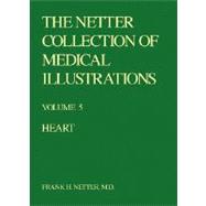 The Netter Collection of Medical Illustrations - Heart