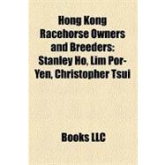 Hong Kong Racehorse Owners and Breeders : Stanley Ho, Lim Por-Yen, Christopher Tsui