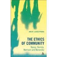 The Ethics of Community Nancy, Derrida, Morrison, and Menendez