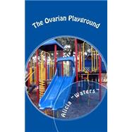 The Ovarian Playground