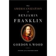 The Americanization of Benjamin Franklin