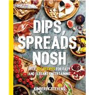 Dips, Spreads, Nosh