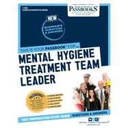 Mental Hygiene Treatment Team Leader (C-1885) Passbooks Study Guide