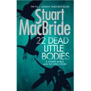 22 Dead Little Bodies (A Logan and Steel Short Novel)