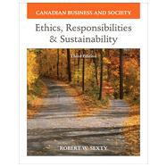 Canadian Business & Society: Ethics, Responsibilities & Sustainability, 3rd Edition