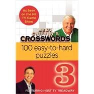Merv Griffin's Crosswords Volume 3 100 Easy-to-Hard Puzzles