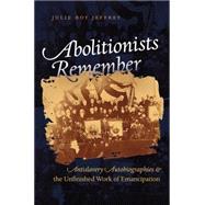 Abolitionists Remember