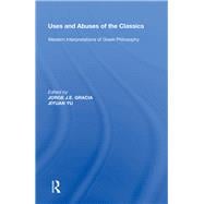 Uses and Abuses of the Classics: Western Interpretations of Greek Philosophy