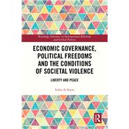 Economic Governance, Political Freedoms and the Conditions of Societal Violence