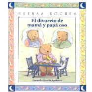 El Divorcio De Mama Y Papa Oso / Mama and Daddy Bear's Divorce