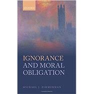 Ignorance and Moral Obligation