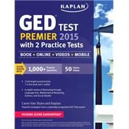 Kaplan GED Test Premier 2015 with 2 Practice Tests Book + Online + Videos + Mobile