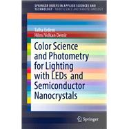 Color Science and Photometry for Lighting With Leds and Semiconductor Nanocrystals