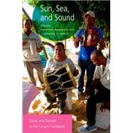Sun, Sea, and Sound Music and Tourism in the Circum-Caribbean