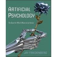Artificial Psychology: The Quest for What It Means to be Human