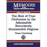 The Role of True Finiteness in the Admissible Recursively Enumerable Degrees