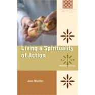 Living a Spirituality of Action : A Woman's Perspective